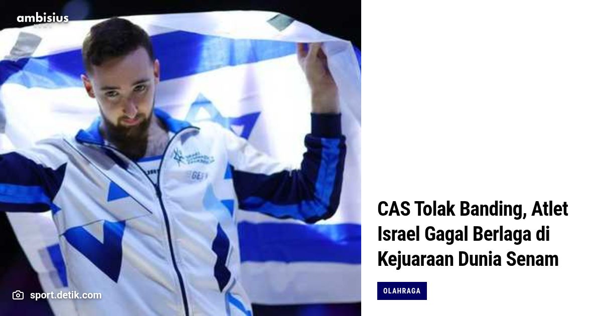 CAS Tolak Banding Israel, Enam Atlet Senam Gagal Berlaga di Kejuaraan Dunia Jakarta 2025